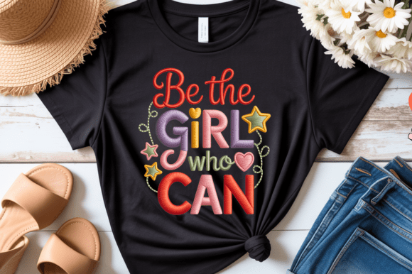 Be the Girl Who Can Embroidery PNG