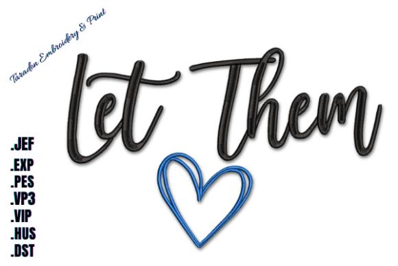 Let Them: A Thoughtful Embroidery Design