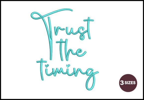Trust the Timing Embroidery Design